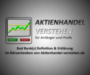 Bad Bank Definition & Erklärung | Börsenlexikon